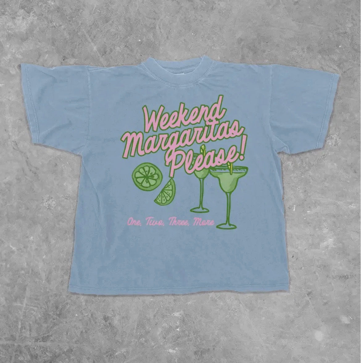 Weekend Margaritas Please Tee